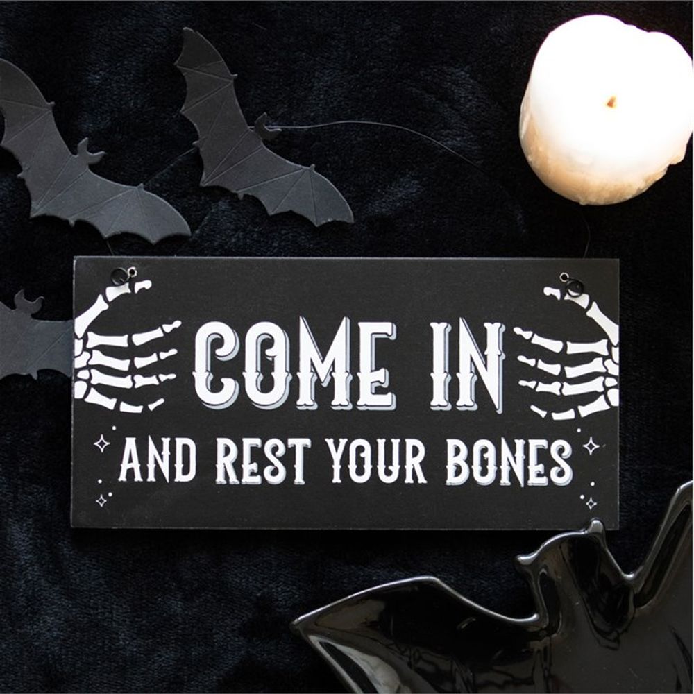 Come In and Rest Your Bones Hanging Sign